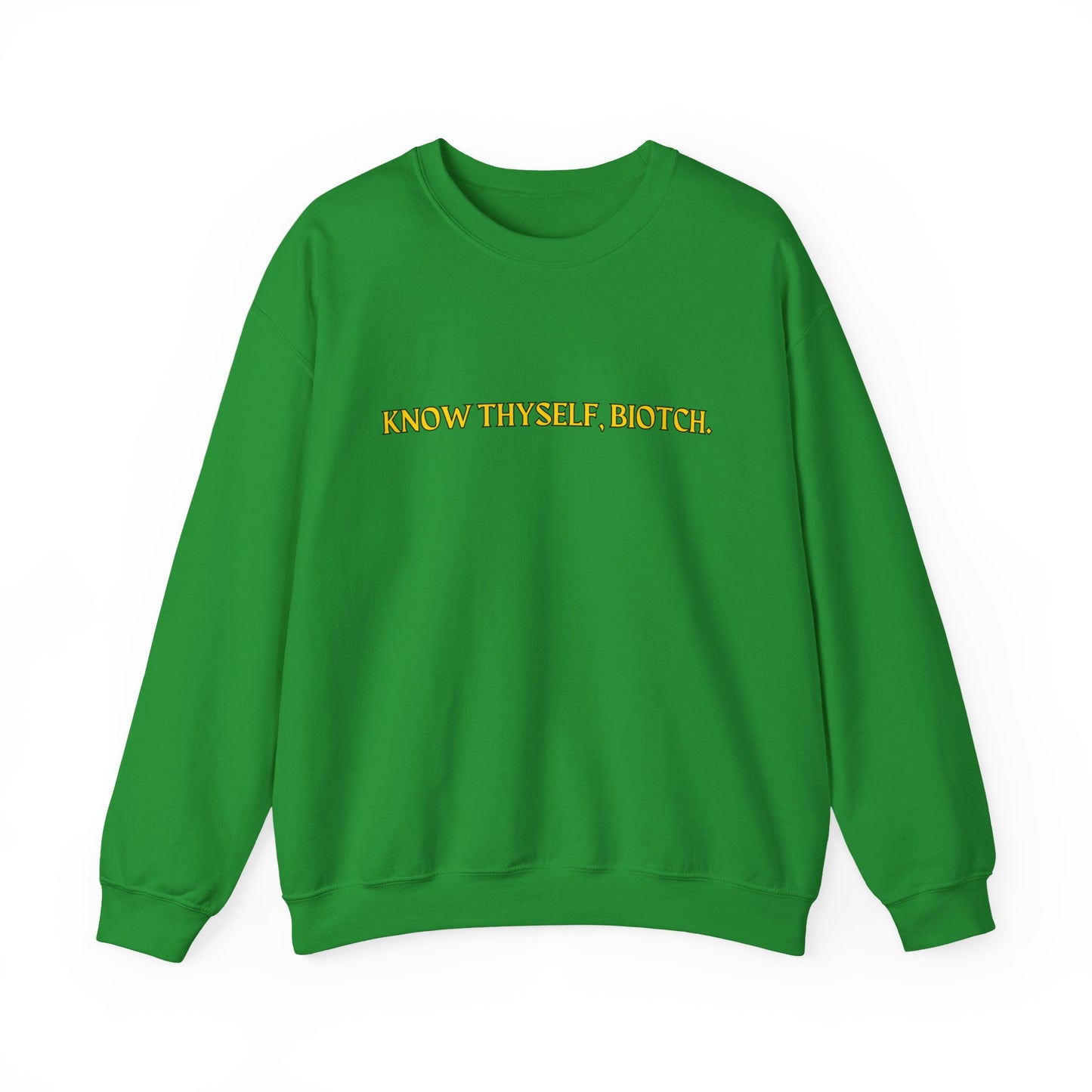 Know Thyself, Biotch Unisex Heavy Blend™ Crewneck Sweatshirt