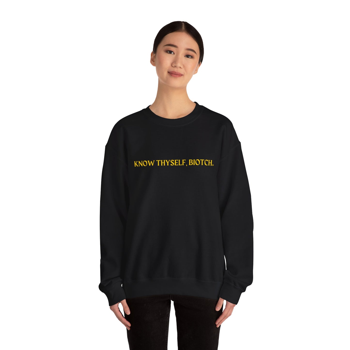 Know Thyself, Biotch Unisex Heavy Blend™ Crewneck Sweatshirt