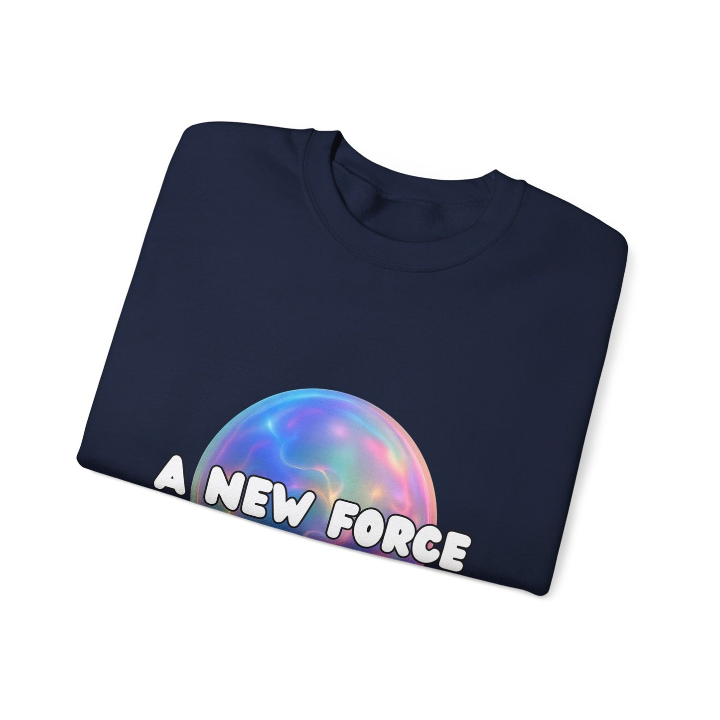 A New Force Crewneck Sweatshirt, Unisex Sweatshirt, Graphic Sweater, Casual Fashion, Comfortable Layering