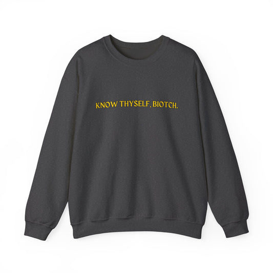 Know Thyself, Biotch Unisex Heavy Blend™ Crewneck Sweatshirt