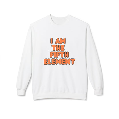 I Am The Fifth Element - Plasma Unisex Midweight Softstyle Fleece Crewneck Sweatshirt