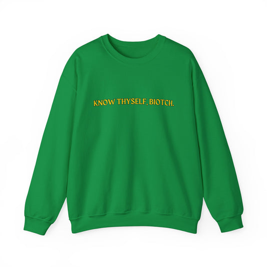 Know Thyself, Biotch Unisex Heavy Blend™ Crewneck Sweatshirt